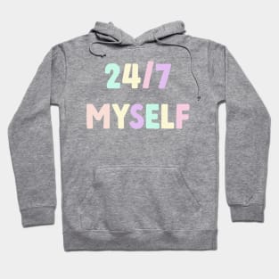 24/7 Myself Hoodie